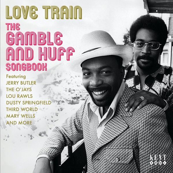 Love Train - The Gamble & Huff Songbook