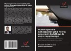 Wykorzystanie nanocz¿stek jako nowej generacji dodatków do oleju nap¿dowego Wykorzystanie nanocz¿stek jako nowej generacji dodatków do oleju nap¿dowego
