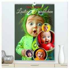 Babys in Bestform - Lustige Früchtchen (hochwertiger Premium Wandkalender 2026 DIN A2 hoch), Kunstdruck in Hochglanz