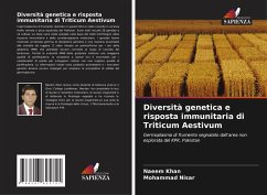 Diversità genetica e risposta immunitaria di Triticum Aestivum - Khan, Naeem;Nisar, Mohammad