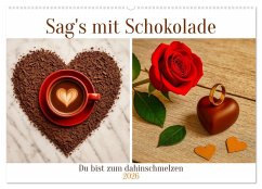 Sag's mit Schokolade (Wandkalender 2026 DIN A2 quer), CALVENDO Monatskalender Sag's mit Schokolade (Wandkalender 2026 DIN A2 quer), CALVENDO Monatskalender