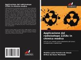 Applicazione del radioisotopo 225Ac in chimica medica