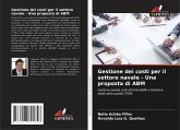 Gestione dei costi per il settore navale - Una proposta di ABM