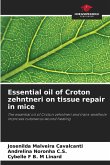 Essential oil of Croton zehntneri on tissue repair in mice Essential oil of Croton zehntneri on tissue repair in mice