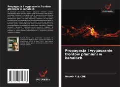 Cover Propagacja i wygaszanie frontów p¿omieni w kana¿ach