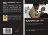 Program zdrowia matek i dzieci w Czadzie Program zdrowia matek i dzieci w Czadzie