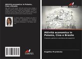 Attività economica in Polonia, Cina e Brasile Attività economica in Polonia, Cina e Brasile