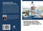 Emotionales Branding Neuromarketing nutzen, um stärkere Bindungen zu schaffen