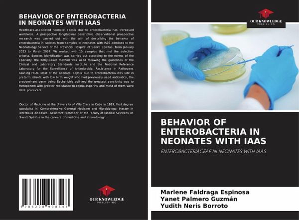 BEHAVIOR OF ENTEROBACTERIA IN NEONATES WITH IAAS BEHAVIOR OF ENTEROBACTERIA IN NEONATES WITH IAAS