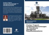 Fischer-Tropsch-Syntheseuntersuchungen an Titandioxid-geträgerten Kobaltkatalysatoren