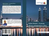 Dubai dreams : A young African entrepreneur's story