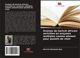 Graines de haricot africain enrichies en enzymes multiples comme aliment pour poulets de chair Graines de haricot africain enrichies en enzymes multiples comme aliment pour poulets de chair