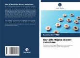 Der öffentliche Dienst zwischen: Der öffentliche Dienst zwischen: