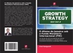 O dilema da Jamaica sob o Fundo Monetário Internacional (FMI) O dilema da Jamaica sob o Fundo Monetário Internacional (FMI)