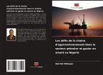 Les défis de la chaîne d'approvisionnement dans le secteur pétrolier et gazier en amont au Nigeria