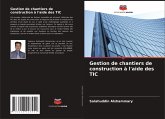 Gestion de chantiers de construction à l'aide des TIC Gestion de chantiers de construction à l'aide des TIC