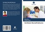 Vertikale Wurzelfrakturen Vertikale Wurzelfrakturen