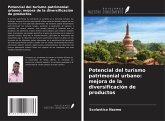 Potencial del turismo patrimonial urbano: mejora de la diversificación de productos Potencial del turismo patrimonial urbano: mejora de la diversificación de productos