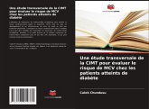 Une étude transversale de la CIMT pour évaluer le risque de MCV chez les patients atteints de diabète Une étude transversale de la CIMT pour évaluer le risque de MCV chez les patients atteints de diabète