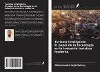 Turismo inteligente El papel de la tecnología en la industria turística moderna Turismo inteligente El papel de la tecnología en la industria turística moderna