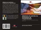 Adhésion et contrôle du traitement de l'hypertension Adhésion et contrôle du traitement de l'hypertension