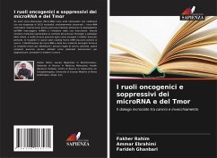 I ruoli oncogenici e soppressivi dei microRNA e del Tmor Cover I ruoli oncogenici e soppressivi dei microRNA e del Tmor