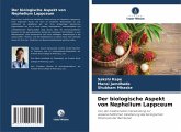 Der biologische Aspekt von Nephelium Lappceum Der biologische Aspekt von Nephelium Lappceum