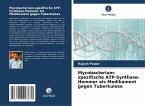 Mycobacterium-spezifische ATP-Synthase-Hemmer als Medikament gegen Tuberkulose
