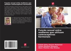 Função sexual entre mulheres que utilizam contraceptivos hormonais - Sabry Hassen Mohamed, Rabab;Ebrahim Ghonemy, Gehan;Mokhtar Abo Khatwa, Abeer