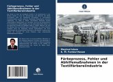 Färbeprozess, Fehler und Abhilfemaßnahmen in der Textilfärbereiindustrie