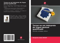 Tornar-se um intérprete de língua gestual qualificado - Boum, Benjamin Alain