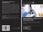 Metamorfosis celular en el carcinoma oral Metamorfosis celular en el carcinoma oral