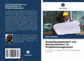 Ausbildungsbedarf von Baufachleuten im Projektmanagement