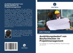 Ausbildungsbedarf von Baufachleuten im Projektmanagement - Fakolujo, John