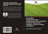 Stratégies d'apprentissage linguistique des étudiants iraniens apprenant l'anglais comme langue étrangère Stratégies d'apprentissage linguistique des étudiants iraniens apprenant l'anglais comme langue étrangère