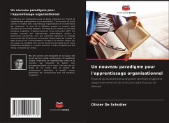 Un nouveau paradigme pour l'apprentissage organisationnel - De Schutter, Olivier