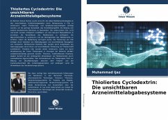 Cover Thioliertes Cyclodextrin: Die unsichtbaren Arzneimittelabgabesysteme