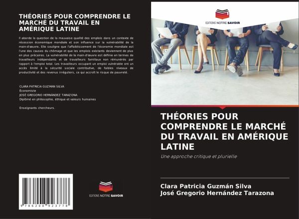 THÉORIES POUR COMPRENDRE LE MARCHÉ DU TRAVAIL EN AMÉRIQUE LATINE THÉORIES POUR COMPRENDRE LE MARCHÉ DU TRAVAIL EN AMÉRIQUE LATINE