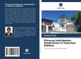 Planung intelligenter Stadtviertel in indischen Städten Planung intelligenter Stadtviertel in indischen Städten