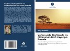 Verbesserte Kochherde im Millennium-Dorf Mayange, Ruanda Verbesserte Kochherde im Millennium-Dorf Mayange, Ruanda