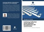 Leistung indischer Unternehmen: Perspektiven der Stakeholder Leistung indischer Unternehmen: Perspektiven der Stakeholder