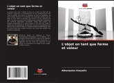 L'objet en tant que forme et valeur L'objet en tant que forme et valeur
