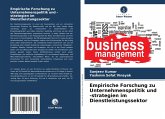 Empirische Forschung zu Unternehmenspolitik und -strategien im Dienstleistungssektor Empirische Forschung zu Unternehmenspolitik und -strategien im Dienstleistungssektor