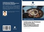 Isolierung von Protease produzierenden Mikroorganismen aus Lebensmittelabfällen Isolierung von Protease produzierenden Mikroorganismen aus Lebensmittelabfällen