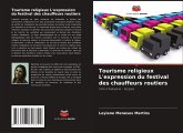 Tourisme religieux L'expression du festival des chauffeurs routiers Tourisme religieux L'expression du festival des chauffeurs routiers