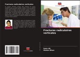 Fractures radiculaires verticales Fractures radiculaires verticales