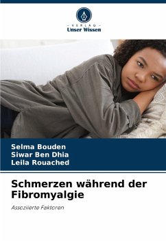 Schmerzen während der Fibromyalgie - Bouden, Selma;Ben Dhia, Siwar;Rouached, Leila