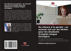 Du silence à la parole : un manuel axé sur les tâches pour les étudiants d'anglais langue étrangère