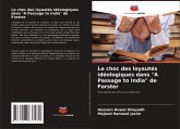 Le choc des loyautés idéologiques dans "A Passage to India" de Forster Le choc des loyautés idéologiques dans "A Passage to India" de Forster