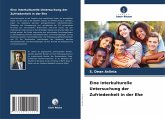 Eine interkulturelle Untersuchung der Zufriedenheit in der Ehe Eine interkulturelle Untersuchung der Zufriedenheit in der Ehe